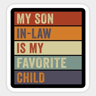 My Son In Law Is My Favorite Child Funny Retro Vintage Sticker